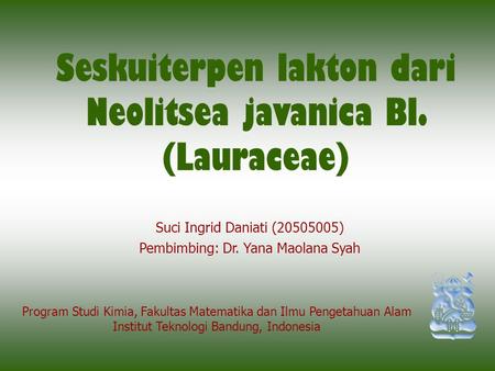 Seskuiterpen lakton dari Neolitsea javanica Bl. (Lauraceae)