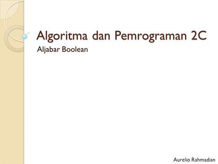 Algoritma dan Pemrograman 2C