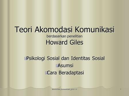 Teori Akomodasi Komunikasi berdasarkan penelitian Howard Giles