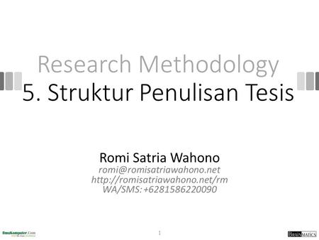 Research Methodology 5. Struktur Penulisan Tesis