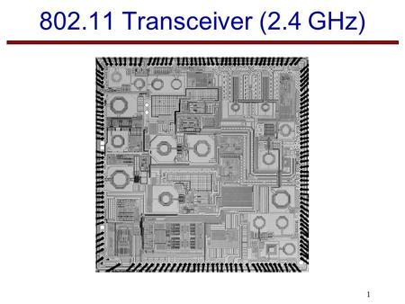 802.11 Transceiver (2.4 GHz).