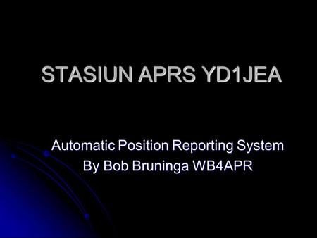 Automatic Position Reporting System By Bob Bruninga WB4APR