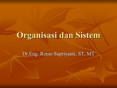 Dr.Eng. Retno Supriyanti, ST, MT
