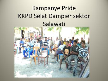 Kampanye Pride KKPD Selat Dampier sektor Salawati.