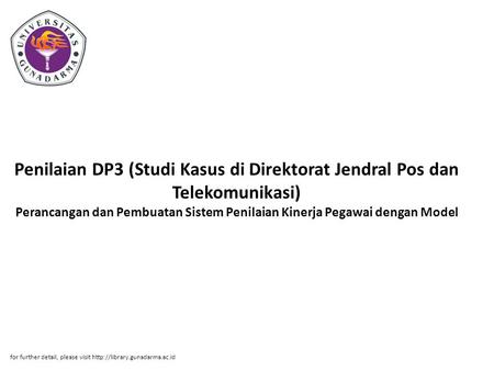 Penilaian DP3 (Studi Kasus di Direktorat Jendral Pos dan Telekomunikasi) Perancangan dan Pembuatan Sistem Penilaian Kinerja Pegawai dengan Model for further.