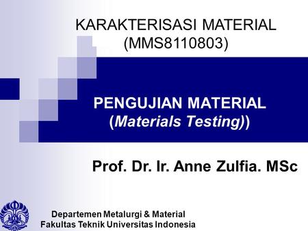 PENGUJIAN MATERIAL (Materials Testing))