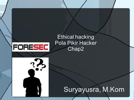 Ethical hacking Pola Pikir Hacker Chap2