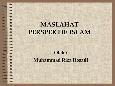MASLAHAT PERSPEKTIF ISLAM