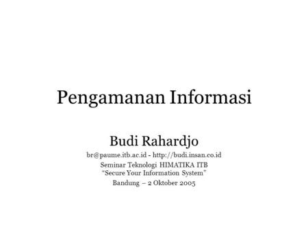 Pengamanan Informasi Budi Rahardjo