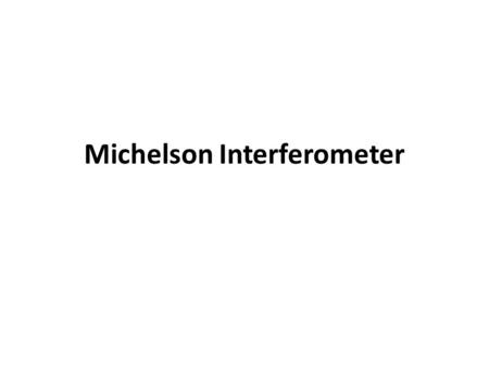 Michelson Interferometer