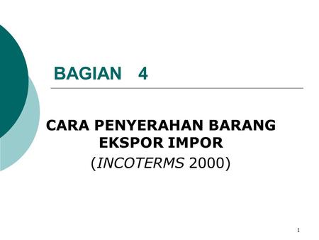 CARA PENYERAHAN BARANG EKSPOR IMPOR (INCOTERMS 2000)