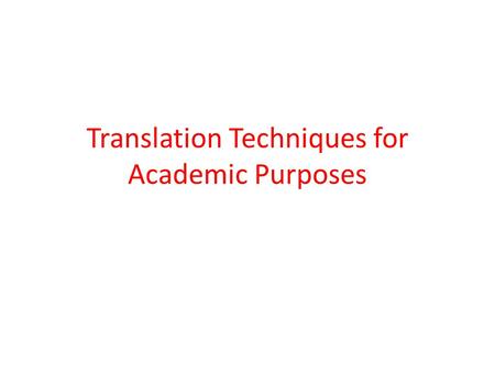 Translation Techniques for Academic Purposes
