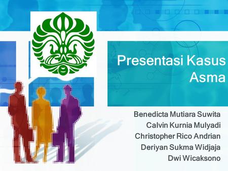 Presentasi Kasus Asma Benedicta Mutiara Suwita Calvin Kurnia Mulyadi