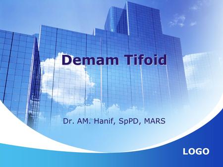 Demam Tifoid Dr. AM. Hanif, SpPD, MARS.