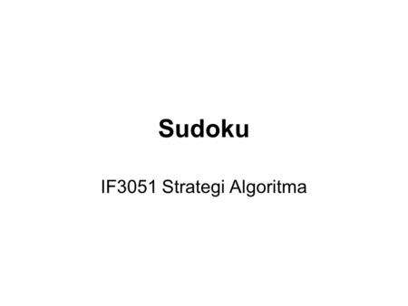 Sudoku IF3051 Strategi Algoritma.