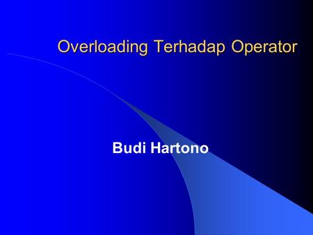 Overloading Terhadap Operator