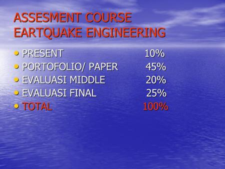 ASSESMENT COURSE EARTQUAKE ENGINEERING