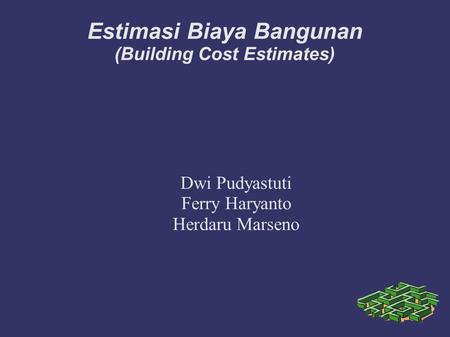 Estimasi Biaya Bangunan (Building Cost Estimates)‏