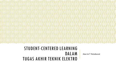 Student-Centered Learning dalam Tugas Akhir Teknik Elektro
