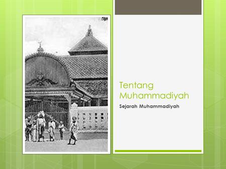 Tentang Muhammadiyah Sejarah Muhammadiyah.