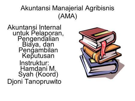 Akuntansi Manajerial Agribisnis (AMA)