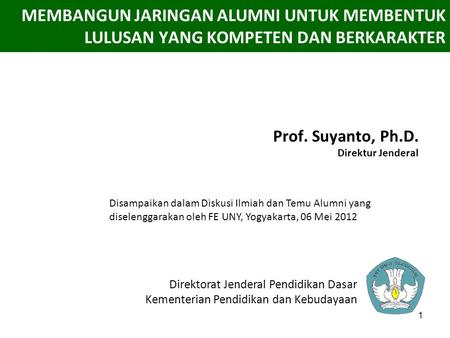 Prof. Suyanto, Ph.D. Direktur Jenderal