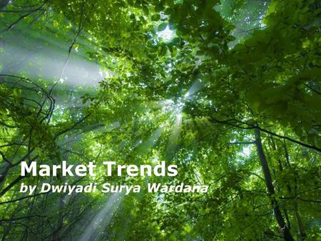 Free Powerpoint Templates Page 1 Free Powerpoint Templates Market Trends by Dwiyadi Surya Wardana.