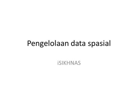 Pengelolaan data spasial