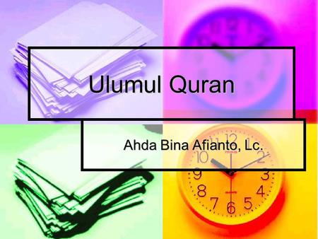 Ulumul Quran Ahda Bina Afianto, Lc..