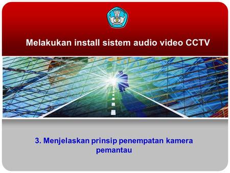 Melakukan install sistem audio video CCTV