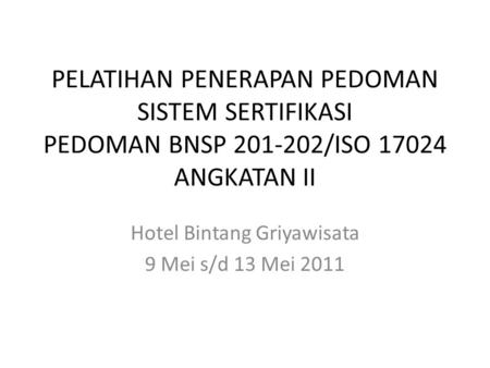 Hotel Bintang Griyawisata 9 Mei s/d 13 Mei 2011