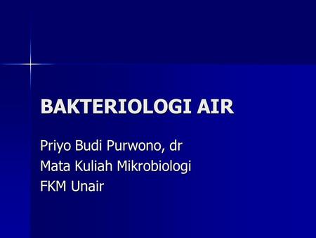 Priyo Budi Purwono, dr Mata Kuliah Mikrobiologi FKM Unair