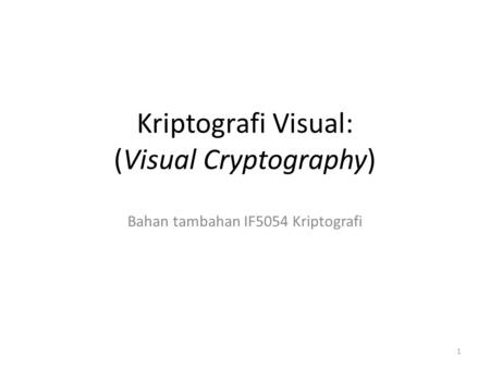Kriptografi Visual: (Visual Cryptography)