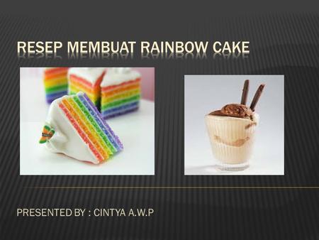 RESEP MEMBUAT rainbow cake