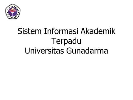 Sistem Informasi Akademik Terpadu Universitas Gunadarma
