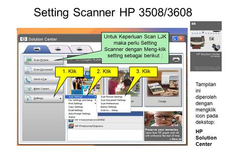 Setting Scanner HP 3508/3608 1. Klik Untuk Keperluan Scan LJK maka perlu Setting Scanner dengan Meng-klik setting sebagai berikut : 2. Klik3. Klik Tampilan.