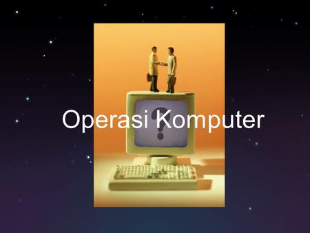Operasi Komputer.