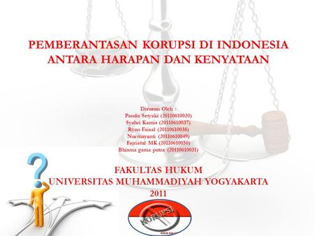 PEMBERANTASAN KORUPSI DI INDONESIA ANTARA HARAPAN DAN KENYATAAN