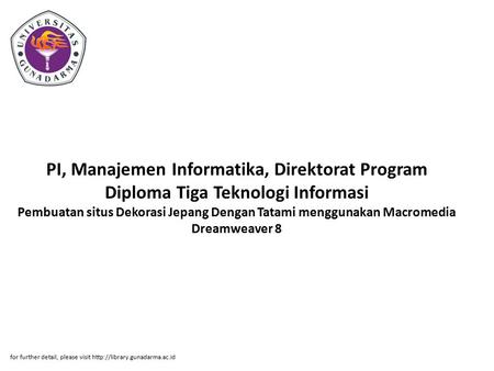PI, Manajemen Informatika, Direktorat Program Diploma Tiga Teknologi Informasi Pembuatan situs Dekorasi Jepang Dengan Tatami menggunakan Macromedia Dreamweaver.