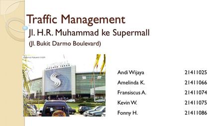 Jl. H.R. Muhammad ke Supermall (Jl. Bukit Darmo Boulevard)