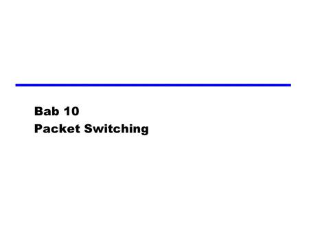 Bab 10 Packet Switching.