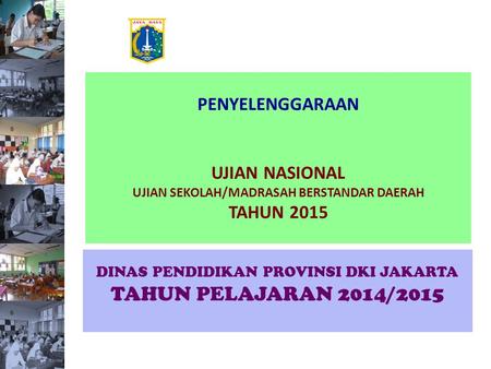 DINAS PENDIDIKAN PROVINSI DKI JAKARTA TAHUN PELAJARAN 2014/2015
