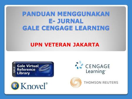 PANDUAN MENGGUNAKAN E- JURNAL GALE CENGAGE LEARNING