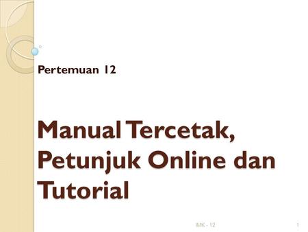 Manual Tercetak, Petunjuk Online dan Tutorial