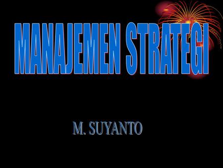 MANAJEMEN STRATEGI M. SUYANTO.
