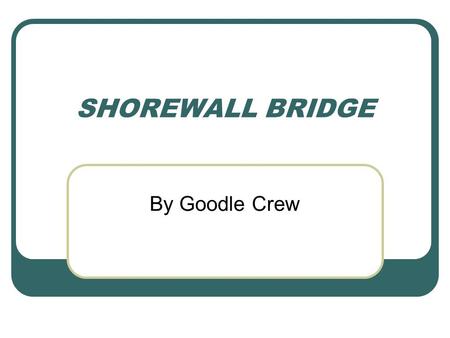SHOREWALL BRIDGE By Goodle Crew. Shorewall Shorewall merupakan firewall yang berbasis iptables yang dapat digunakan pada suatu sistem dedicated, gateway/router/server.