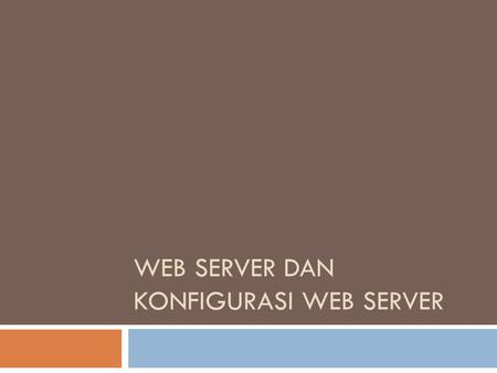 Web Server dan konfigurasi web server