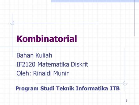 Bahan Kuliah IF2120 Matematika Diskrit Oleh: Rinaldi Munir