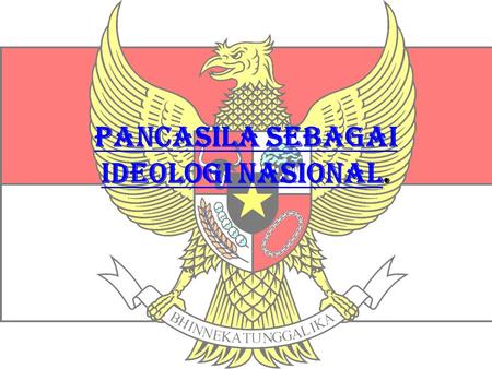 Pancasila Sebagai Ideologi Nasional.