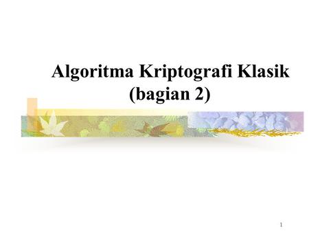 Algoritma Kriptografi Klasik (bagian 2)